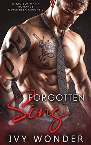 Forgotten Sins  A Bad Boy Mafia Romance (Never Been Caught 2) [Hardcover]