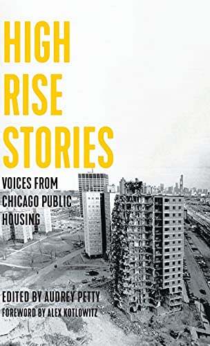 High Rise Stories Voices from Chicago Public Housing [Hardcover]