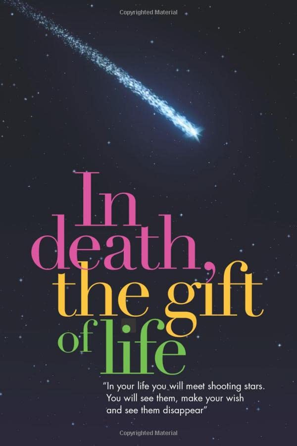 In Death, the Gift of Life [Paperback]