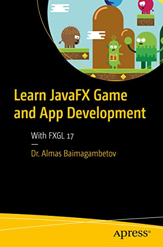 Learn JavaFX Game and App Development With FXGL 17 [Paperback]