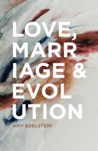 Love, Marriage & Evolution (b/w) [Paperback]