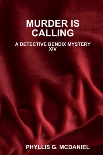 Murder Is Calling  A Detective Bendix Mystery XIV [Paperback]