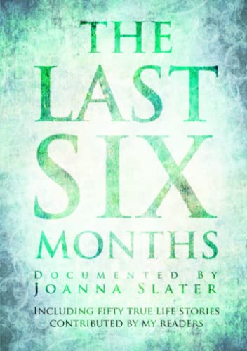 The Last Six Months [Paperback]