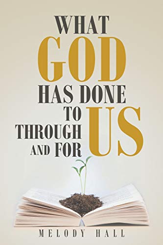 What God Has Done to Us, Through Us, and for Us [Paperback]