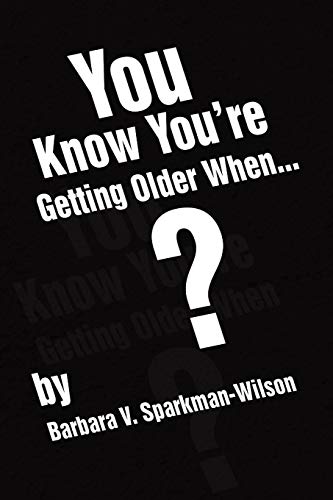 You Know You're Getting Older When... [Paperback]