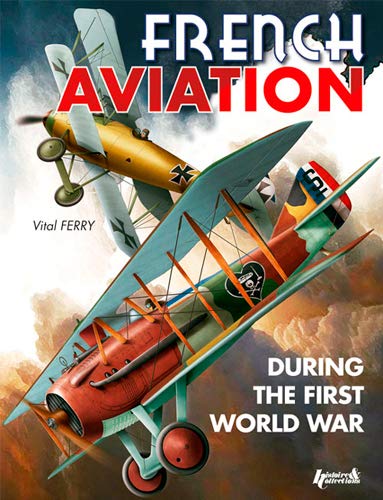 French Aircraft in the First World War [Paperback]