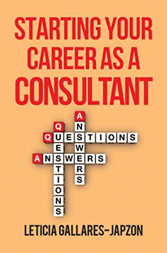 Starting Your Career as a Consultant [Paperback]