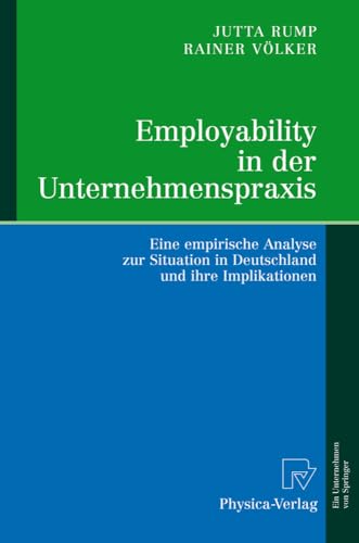 Employability in der Unternehmenspraxis Eine empirische Analyse zur Situation i [Hardcover]