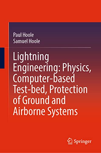 Lightning Engineering Physics, Computer-based Test-bed, Protection of Ground an [Hardcover]
