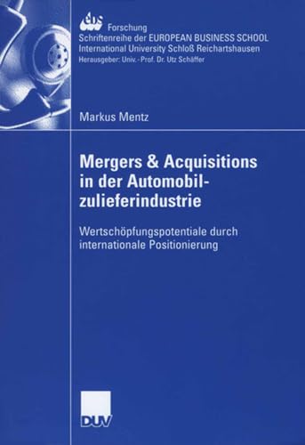 Mergers &amp Acquisitions in der Automobilzulieferindustrie Wertschpfungspote [Paperback]