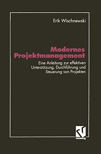 Modernes Projektmanagement Eine Anleitung zur effektiven Untersttzung der Plan [Paperback]