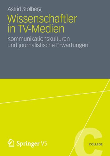 Wissenschaftler in TV-Medien Kommunikationskulturen und journalistische Erwartu [Paperback]