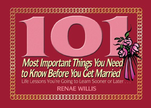 101 Most Important Things You Need to Know Before You Get Married Life Lessons  [Paperback]