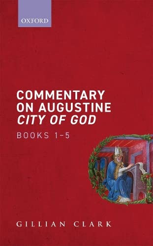 Commentary on Augustine City of God, Books 1-5 [Hardcover]