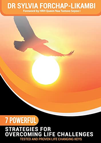 7 Powerful Strategies For Overcoming Life Challenges