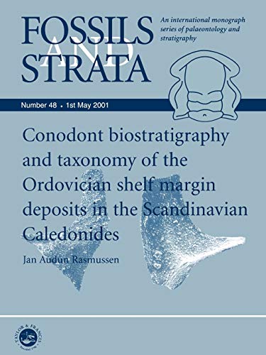 Conodont Biostratigraphy and Taxonomy of the Ordovician Shelf Margin Deposits in [Paperback]