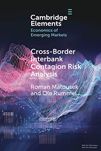 Cross-Border Interbank Contagion Risk Analysis Evidence from Selected Emerging  [Paperback]