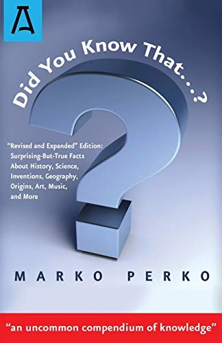 Did You Know That&  Revised and Expanded  Edition Surprising-But-True Facts A [Paperback]