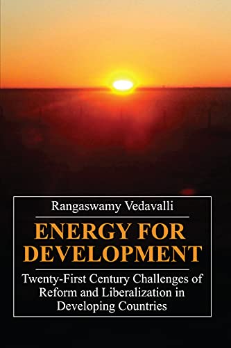 Energy for Development Twenty-first Century Challenges of Reform and Liberaliza [Hardcover]