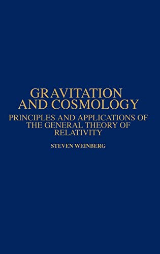 Gravitation and Cosmology Principles and Applications of the General Theory of  [Hardcover]