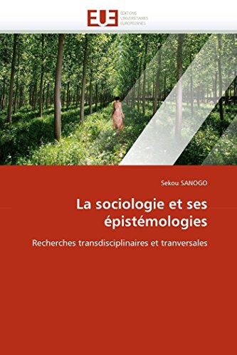 La Sociologie Et Ses pistmologies Recherches Transdisciplinaires Et Tranversa [Paperback]