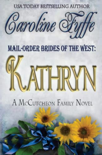 Mail-Order Brides Of The West Kathryn (the Mccutcheon Family Series ) (volume 6 [Paperback]