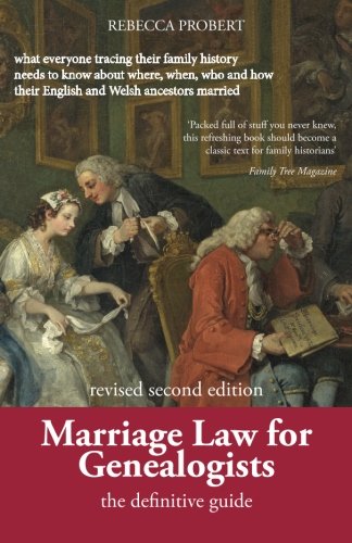 Marriage Law For Genealogists The Definitive Guide ...What Everyone Tracing The [Paperback]