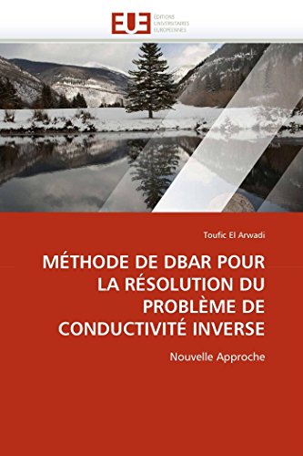 Mthode De Dbar Pour La Rsolution Du Problme De Conductivit Inverse Nouvelle [Paperback]