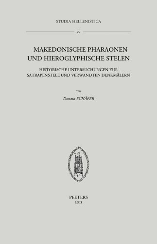 Makedonische Pharaonen und hieroglyphische Stelen Historische Untersuchungen zu [Paperback]