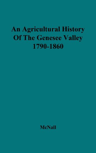An Agricultural History Of The Genesee Valley, 1790-1860. [Hardcover]