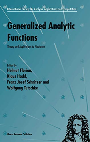 Generalized Analytic Functions Theory and Applications to Mechanics [Paperback]