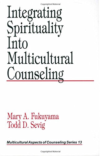 Integrating Spirituality into Multicultural Counseling [Paperback]