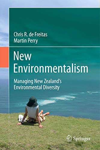New Environmentalism Managing New Zealands Environmental Diversity [Hardcover]