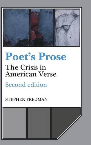 Poet's Prose The Crisis in American Verse [Hardcover]