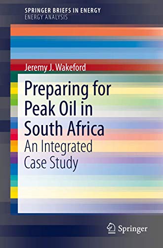 Preparing for Peak Oil in South Africa An Integrated Case Study [Paperback]
