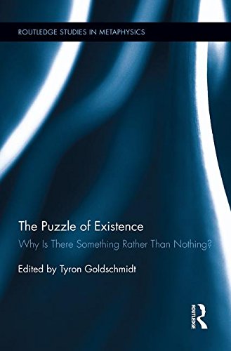 The Puzzle of Existence Why Is There Something Rather Than Nothing [Paperback]