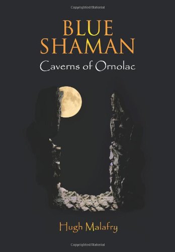 Blue Shaman  Caverns of Ornolac [Hardcover]