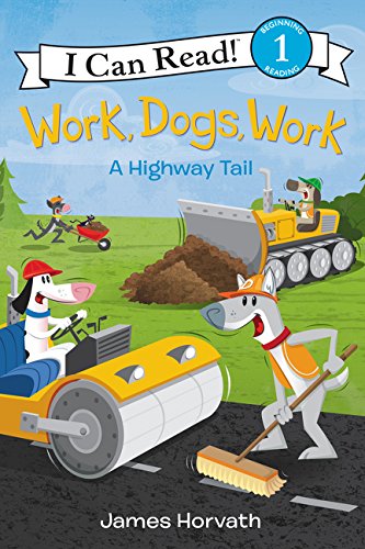 Work, Dogs, Work A Highway Tail [Hardcover]