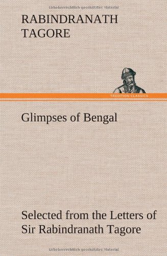 Glimpses of Bengal Selected from the Letters of Sir Rabindranath Tagore [Hardcover]