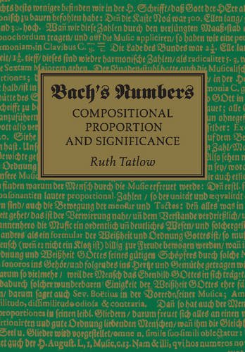 Bach's Numbers Compositional Proportion and Significance [Paperback]