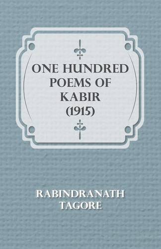 One Hundred Poems Of Kabir (1915) [Paperback]