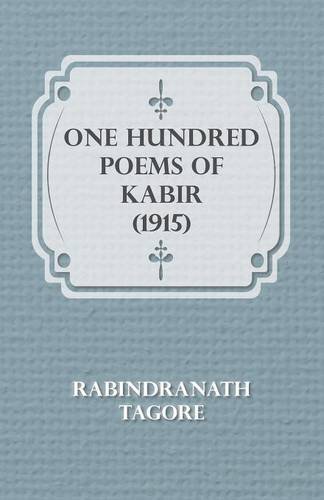 One Hundred Poems Of Kabir (1915) [Paperback]