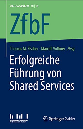 Erfolgreiche Fhrung von Shared Services [Paperback]