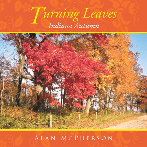 Turning Leaves  Indiana Autumn [Paperback]