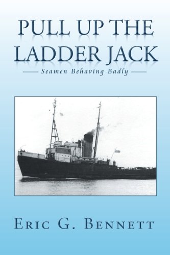 Pull Up The Ladder Jack Seamen Behaving Badly [Paperback]