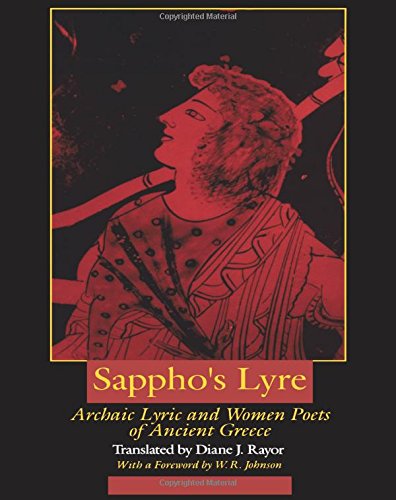 Sappho's Lyre Archaic Lyric and Women Poets of Ancient Greece [Paperback]