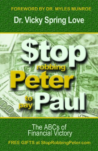 Stop Robbing Peter To Pay Paul The Abcs Of Financial Victory [Perfect Paperback]