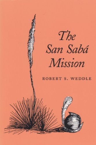 The San Saba Mission Spanish Pivot In Texas [Paperback]