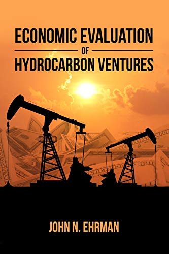 Economic Evaluation of Hydrocarbon Ventures [Paperback]