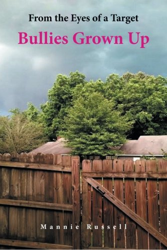 From The Eyes Of A Target Bullies Grown Up [Paperback]